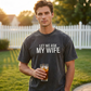 ”Let Me Ask My Wife” Rolig tryckt T-shirt för män