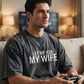 ”Let Me Ask My Wife” Rolig tryckt T-shirt för män